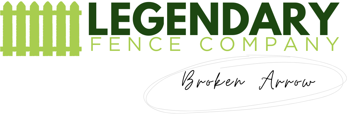 Legendary Fence Company Broken Arrow